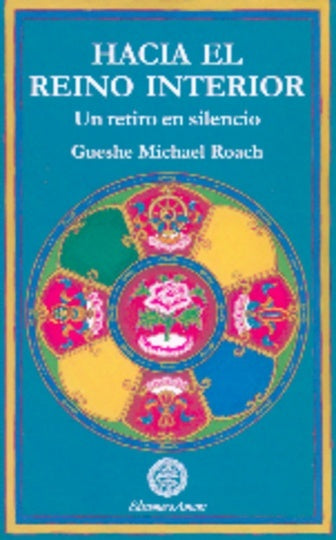 Hacia el reino interior  | GUESHE MICHAEL ROACH