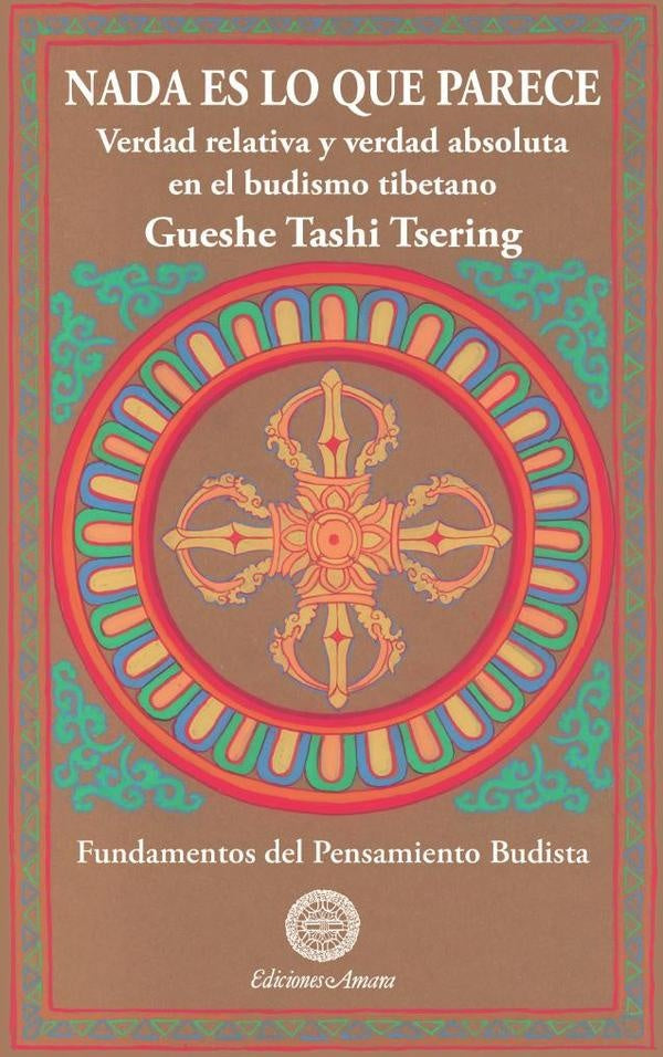 Nada es lo que parece  | Tashi Tsering Gueshe
