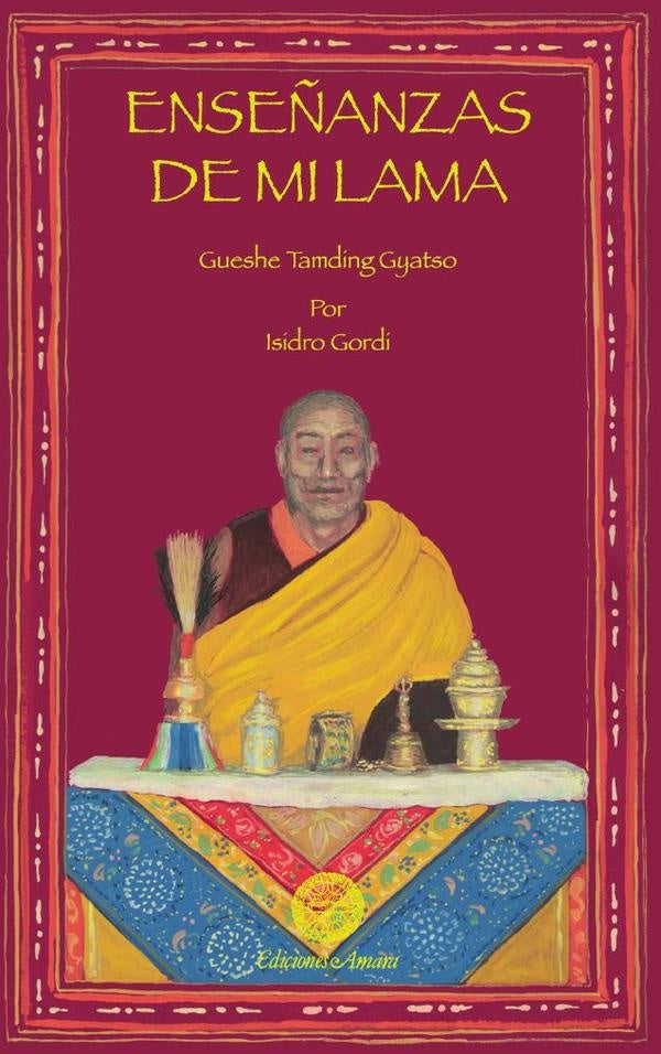 Enseñanzas de mi lama  | ISIDRO GORDI, GUESHE TAMDING GYATSO