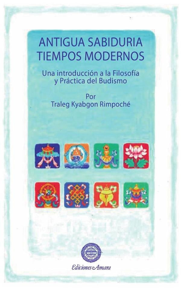 Antigua sabiduría, tiempos modernos  | Traleg Kyabgon Rimpoché