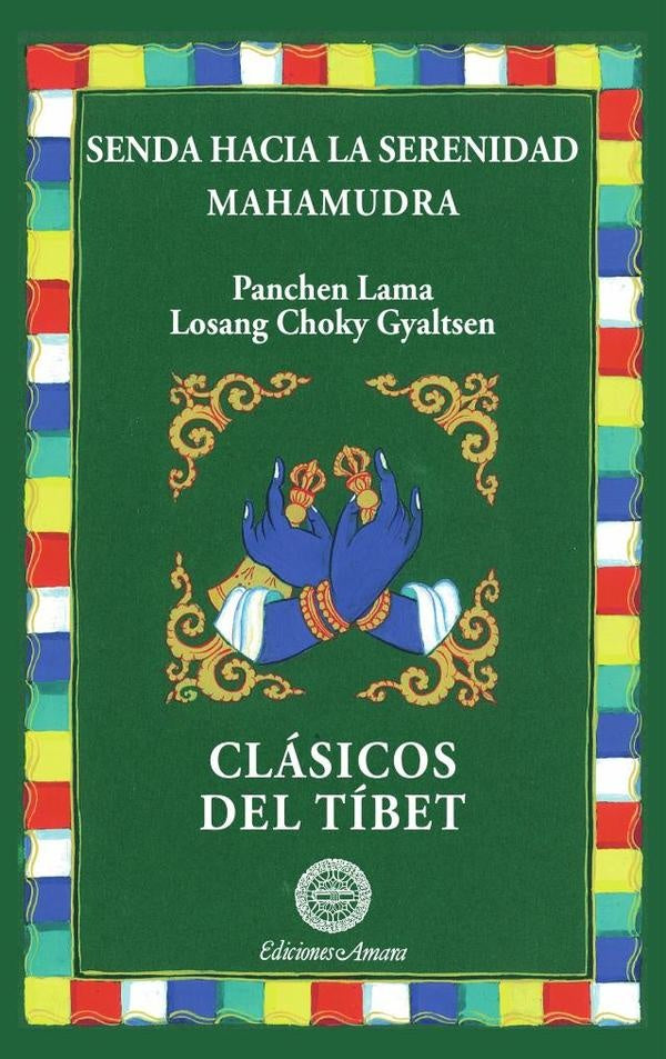 Senda hacia la serenidad / Mahamudra | Panchen Lama Losang Choky Gyaltsen
