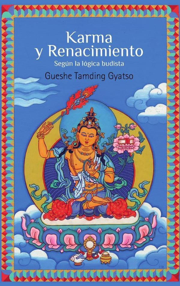 Karma y renacimiento  | GUESHE TAMDING GYATSO, ISIDRO GORDI