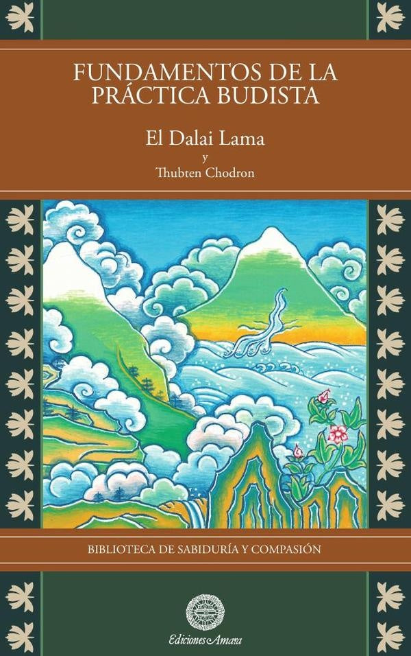 Fundamentos de la práctica budista  | Chodron, DALAI  y otros