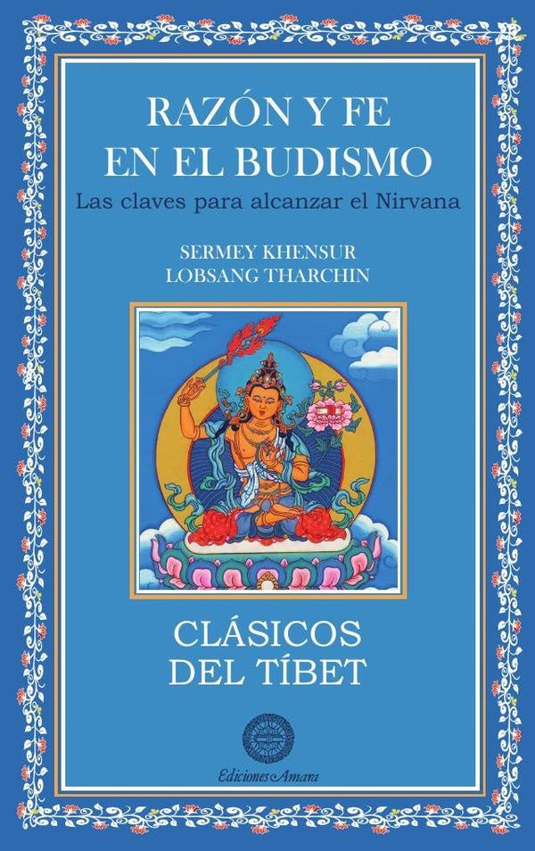 Razon y fe en el budismo   | SERMEY LOBSANG THARCHIN