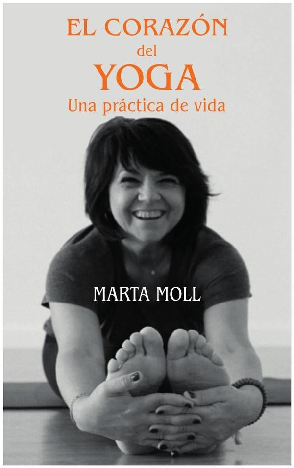 El corazón del yoga  | MARTA MOLL GENER