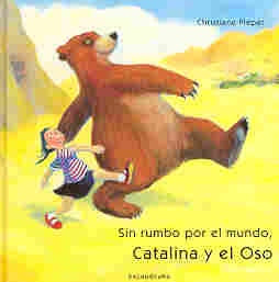 Sin rumbo por el mundo, Catalina y el oso | Pieper, Martínez