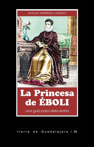 La Princesa de EBOLI | Antonio Herrera Casado