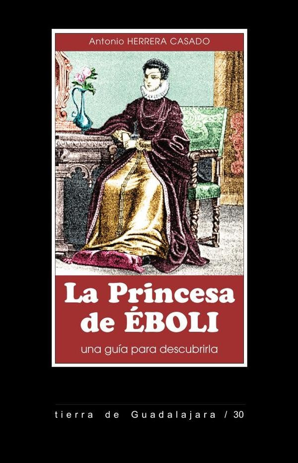 La Princesa de EBOLI | Antonio Herrera Casado