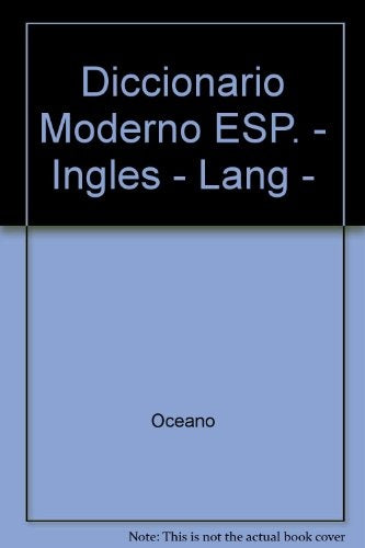 DICCIONARIO MODERNO. INGLES-ESPAÑOL. OCEANO LANGENSCHEIDT..