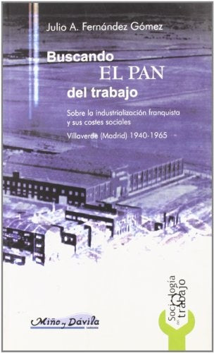 Buscando el pan del trabajo | Gómez, Fernández Gómez