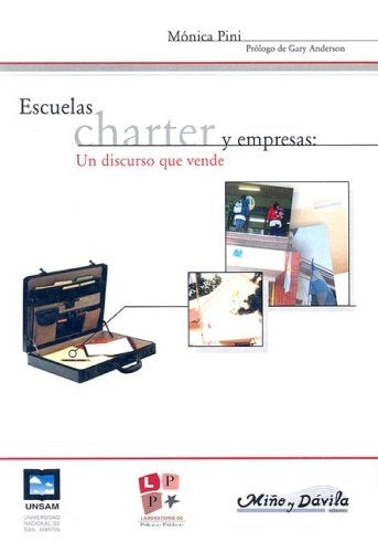 Escuelas Charter y empresas: un discurso que vende | Mónica Pini