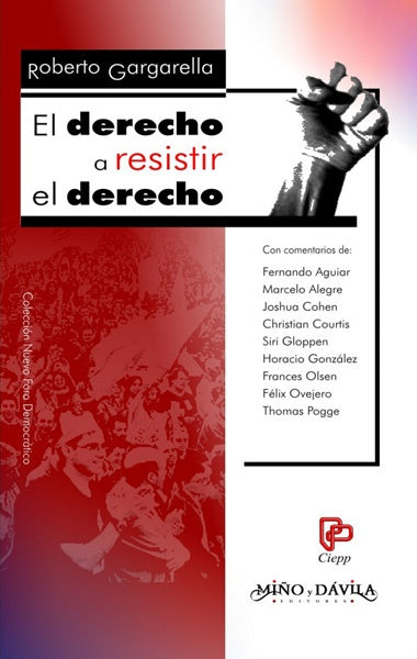 El derecho a resistir el derecho | Roberto Gargarella