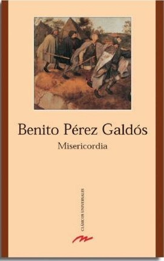 MISERICORDIA.. | Pérez Galdós Pérez Galdós