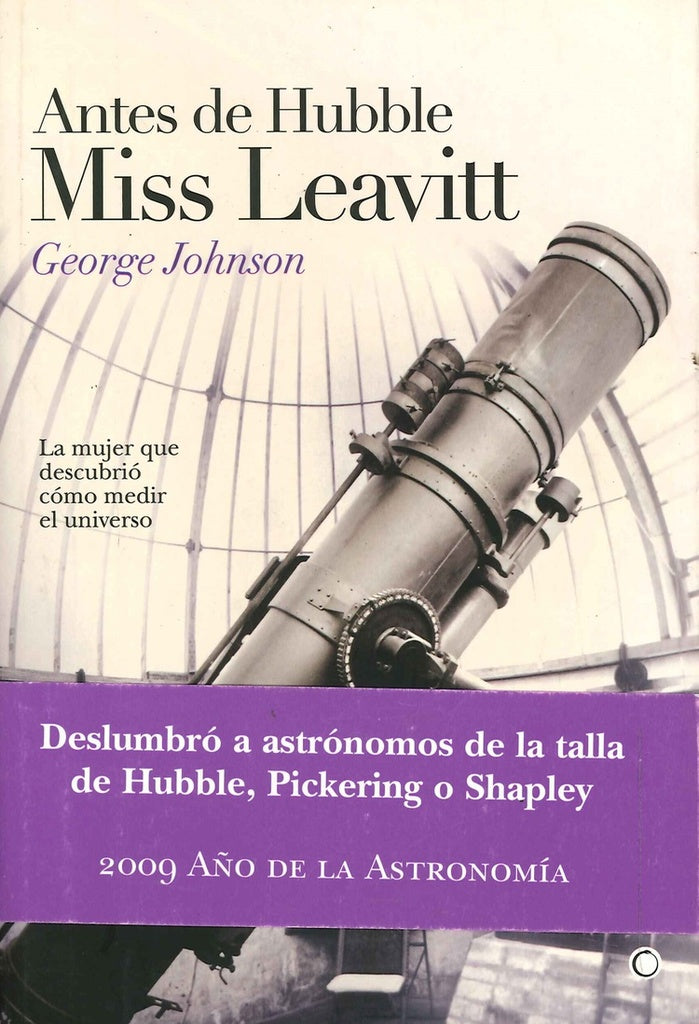 Antes de Hubble, Miss Leavitt | Johnson, Zabalza de Torres