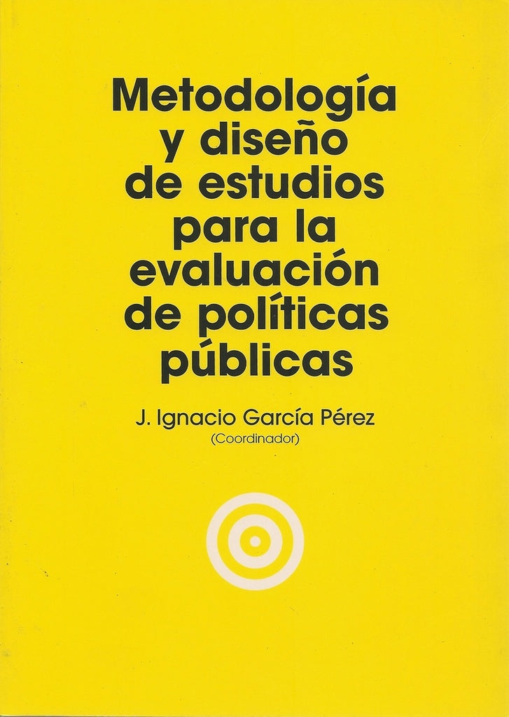 Metodología y diseño de estudios para la evaluación de políticas públicas | José Ignacio García Pérez
