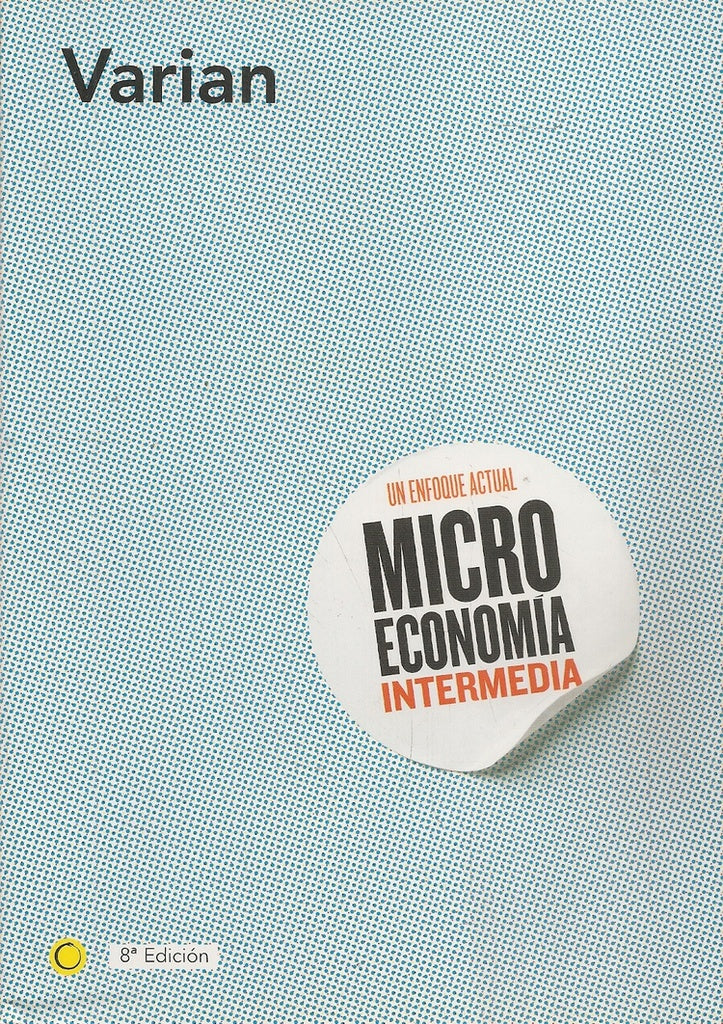 MICROECONOMIA INTERMEDIA.. | Hal Varian