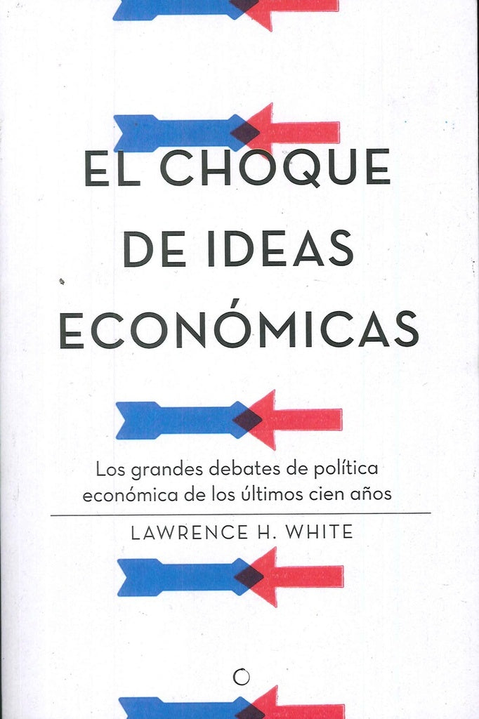 El choque de ideas económicas | White, Beltrán Adell