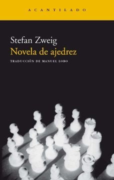 NOVELA DE AJEDREZ.. | STEFAN ZWEIG
