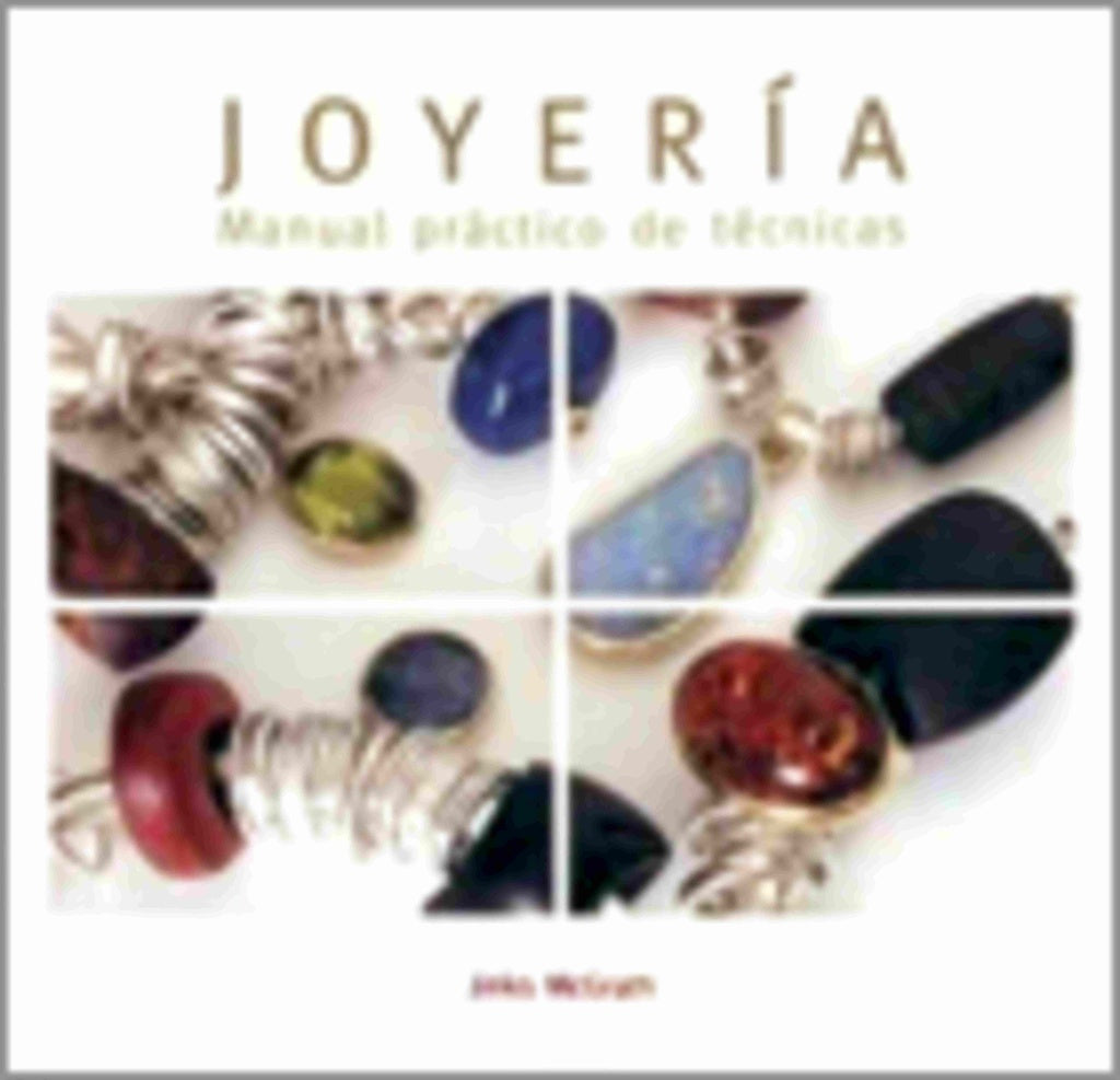 Joyería, Manual práctico de técnicas | JINKS MCGRATH