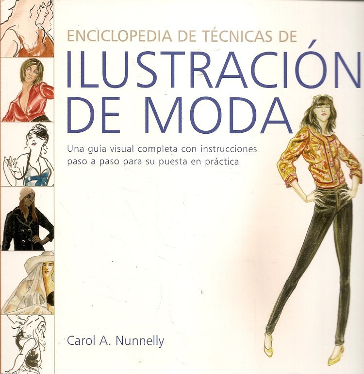 Enciclopedia ed Técnicas de Ilustración de Moda | Carol A Nunnelly