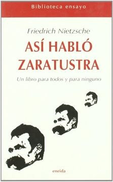 ASÍ HABLÓ ZARATUSTRA.. | Friedrich Nietzche
