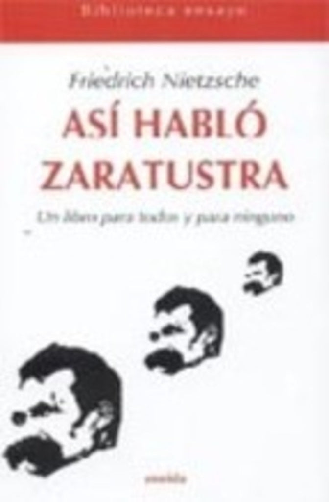 ASÍ HABLÓ ZARATUSTRA.. | Friedrich Nietzche