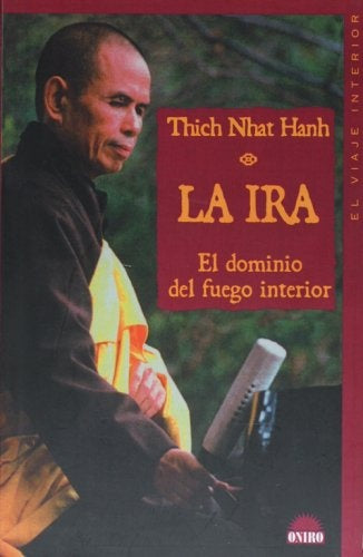 La ira: el dominio del fuego interior | Hanh-Martí
