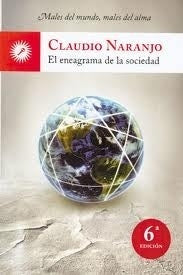 EL ENEAGRAMA DE LA SOCIEDAD.. | Claudio Hugo Naranjo