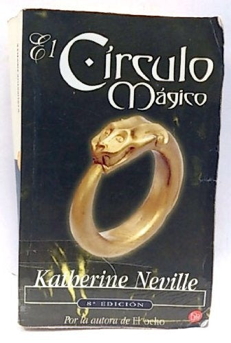 EL CIRCULO MAGICO * | Katherine Neville