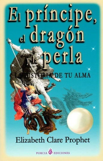 Príncipe, el dragón y la perla, El | Elizabeth Clare Prophet