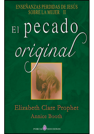El Pecado Original | Annice Booth Elizabeth Clare Prophet
