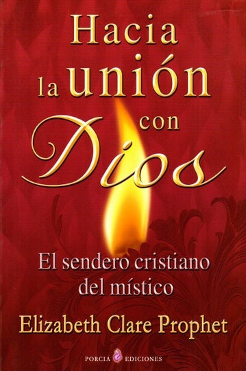 Hacia la unio´n con Dios | Elizabeth Clare Prophet