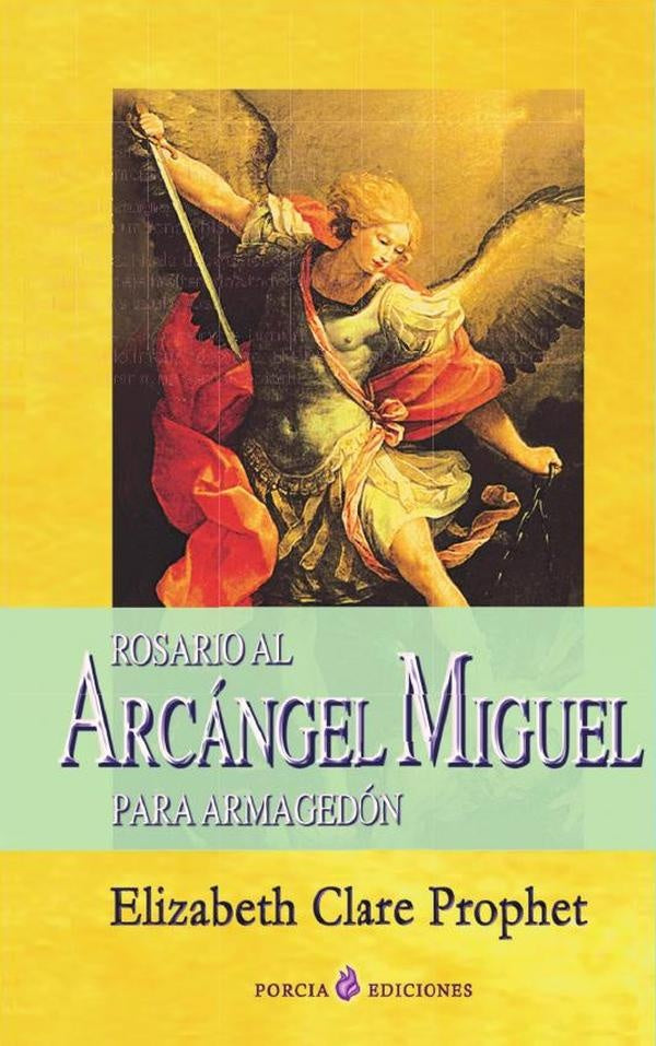 Rosario al Arcángel Miguel para Armagedón | Elizabeth Clare Prophet