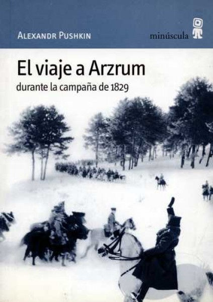 El viaje a Arzrum durante la campaña de 1829 | Pushkin, Ancira Berny