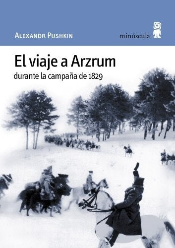 El viaje a Arzrum durante la campaña de 1829 | Pushkin, Ancira Berny