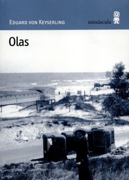 Olas | Von Keyserling, Bou