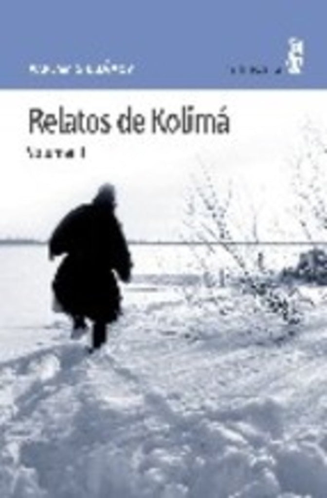 Relatos de Kolimá | Shalámov, San Vicente