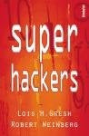 SUPER HACKERS.. | Gresh, Weinberg