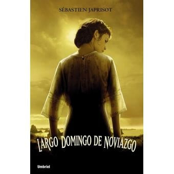 Largo domingo de noviazgo | Sebastien Japrisot