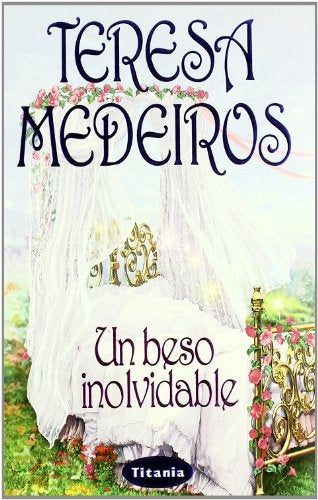 UN BESO INOLVIDABLE | Teresa Medeiros