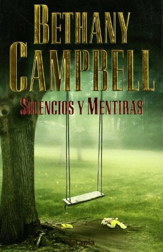 SILENCIOS Y MENTIRAS | Bethany Campbell