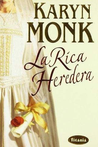 LA RICA HEREDERA | Karyn Monk