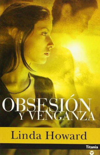 Obsesión y venganza | LINDA HOWARD