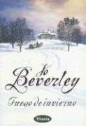 FUEGO DE INVIERNO.. | Beverley, Brito