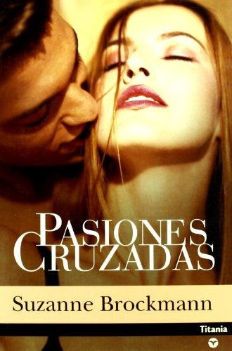 PASIONES CRUZADAS | Suzanne Brockmann