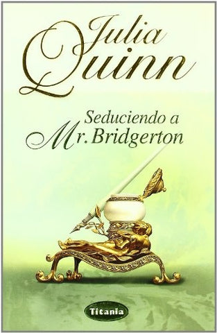 SEDUCIENDO A MR. BRIDGERTON | Julia Quinn