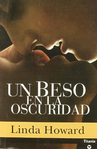 Un beso en la oscuridad  | Linda Howard