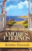 Amores Eternos  | Kristin Hannah