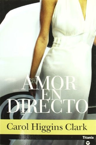 Amor en directo * | Carol Higgins Clark