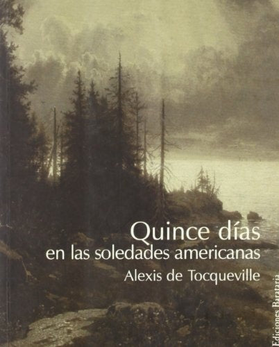 Quince días en las soledades americanas | Alexis de Tocqueville